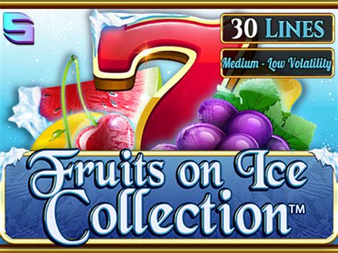 Fruits On Ice Collection 30 Lines 888 Casino